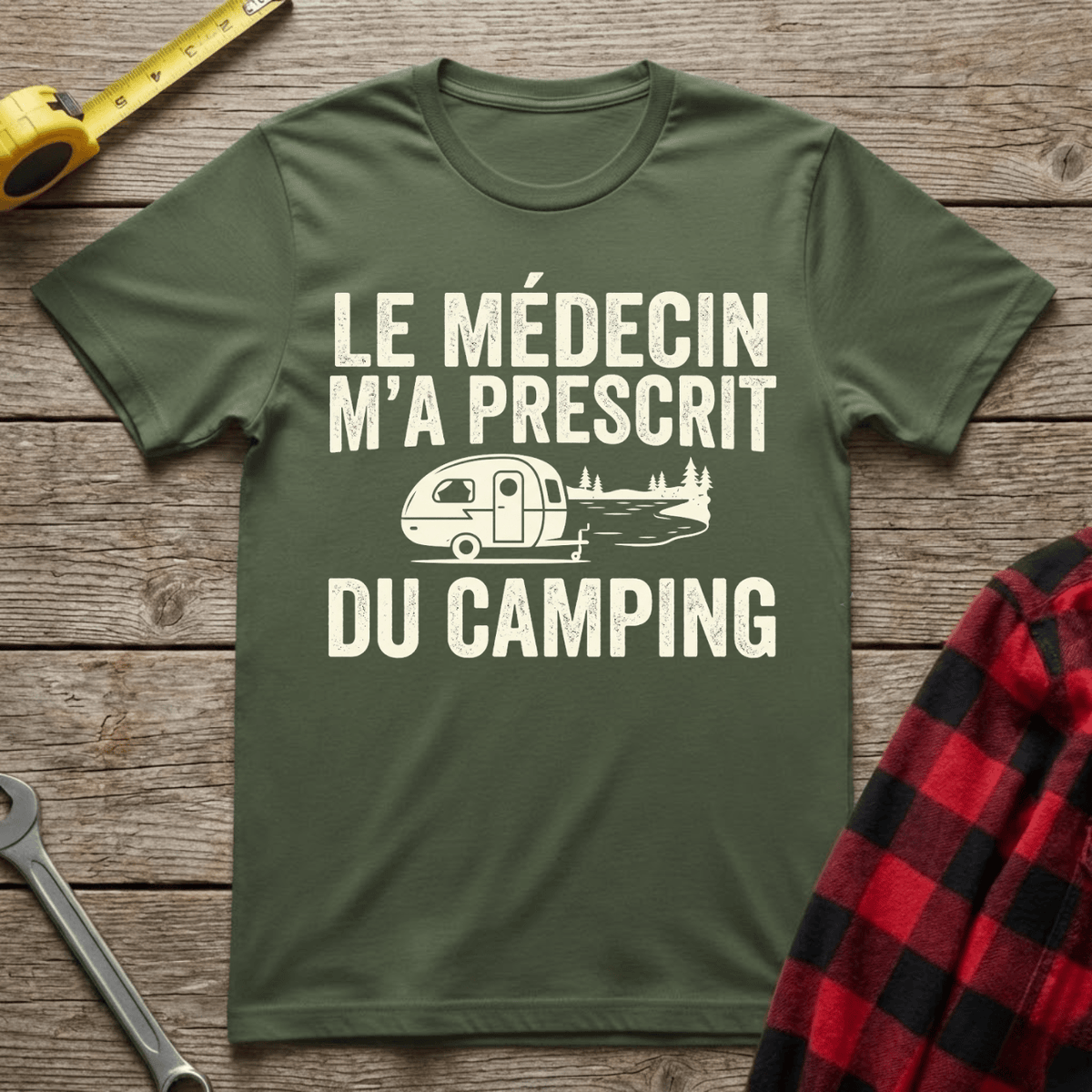 Le Médecin m'a Prescrit du Camping T-Shirt