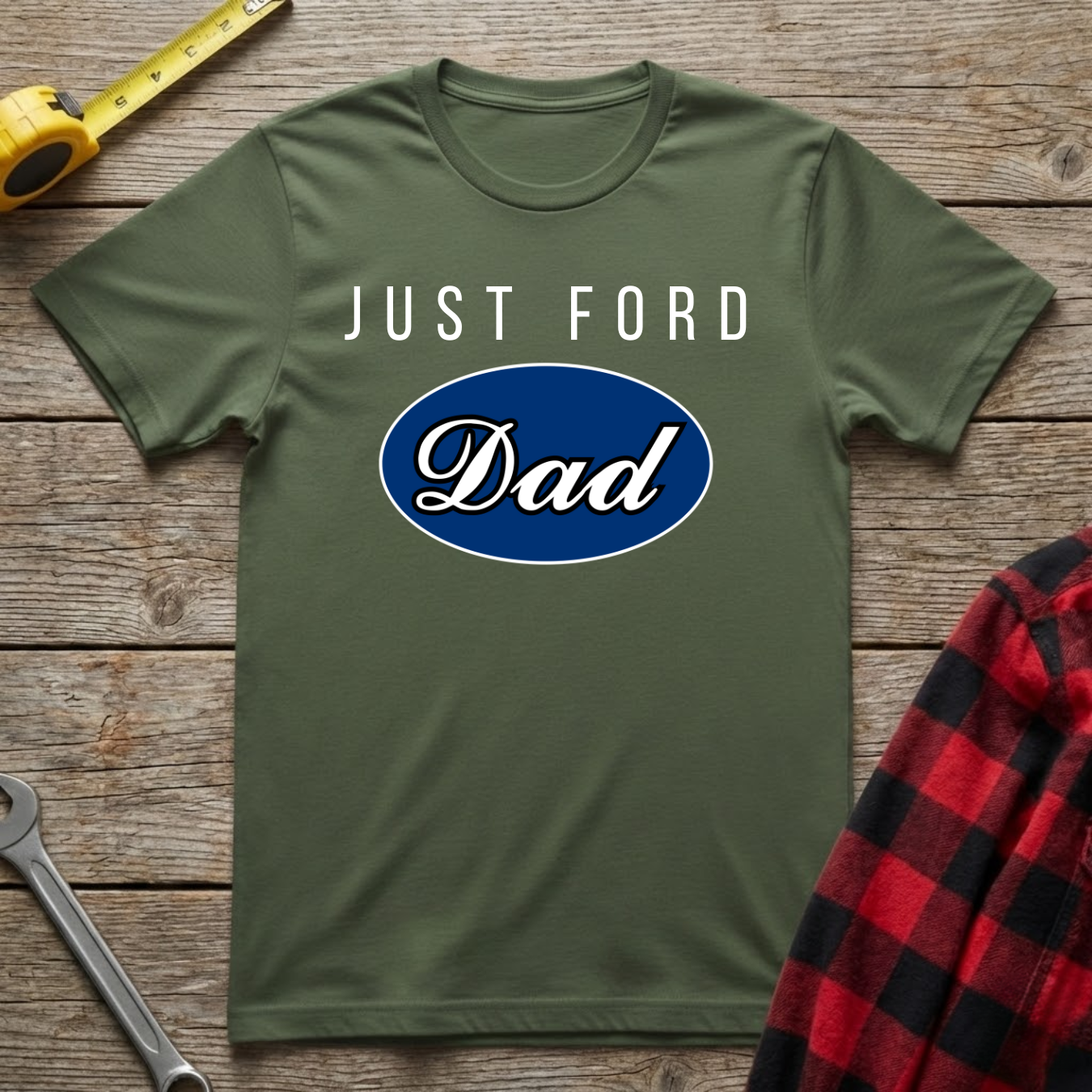 Just ford dad T-Shirt