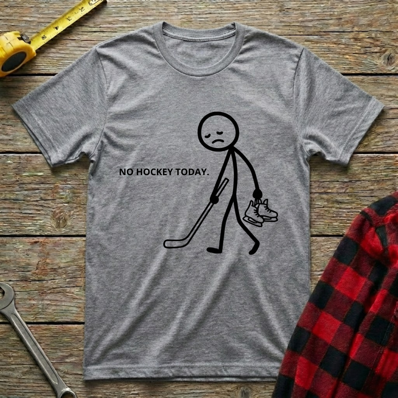 No hockey today T-Shirt