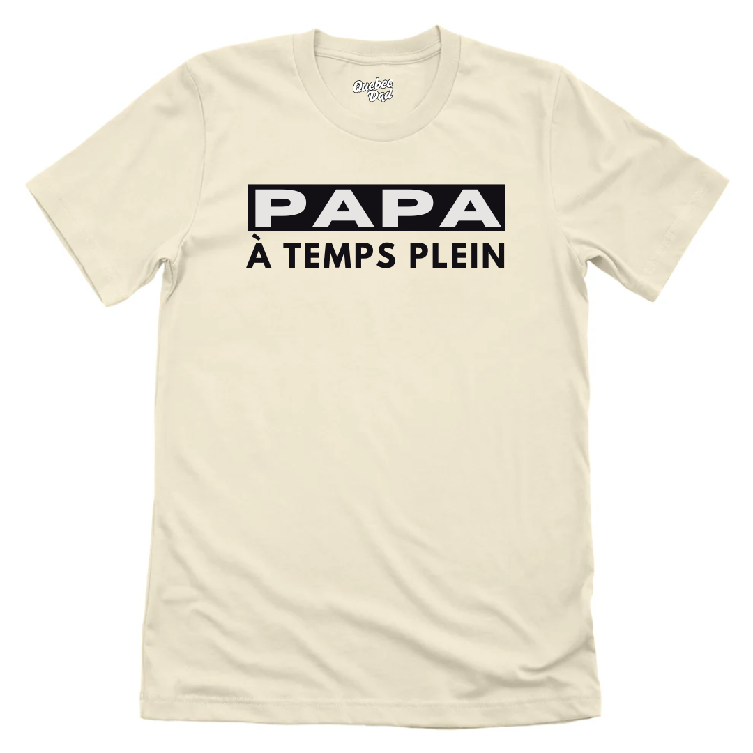 Papa à Temps Plein T-shirt