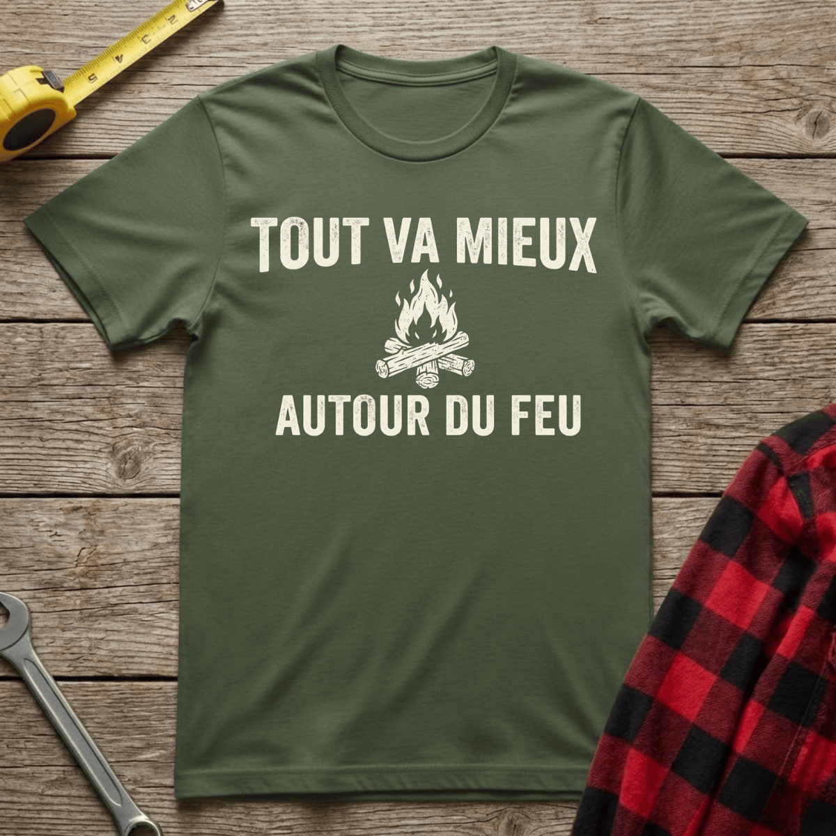 Tout Va Mieux Autour du Feu T-Shirt