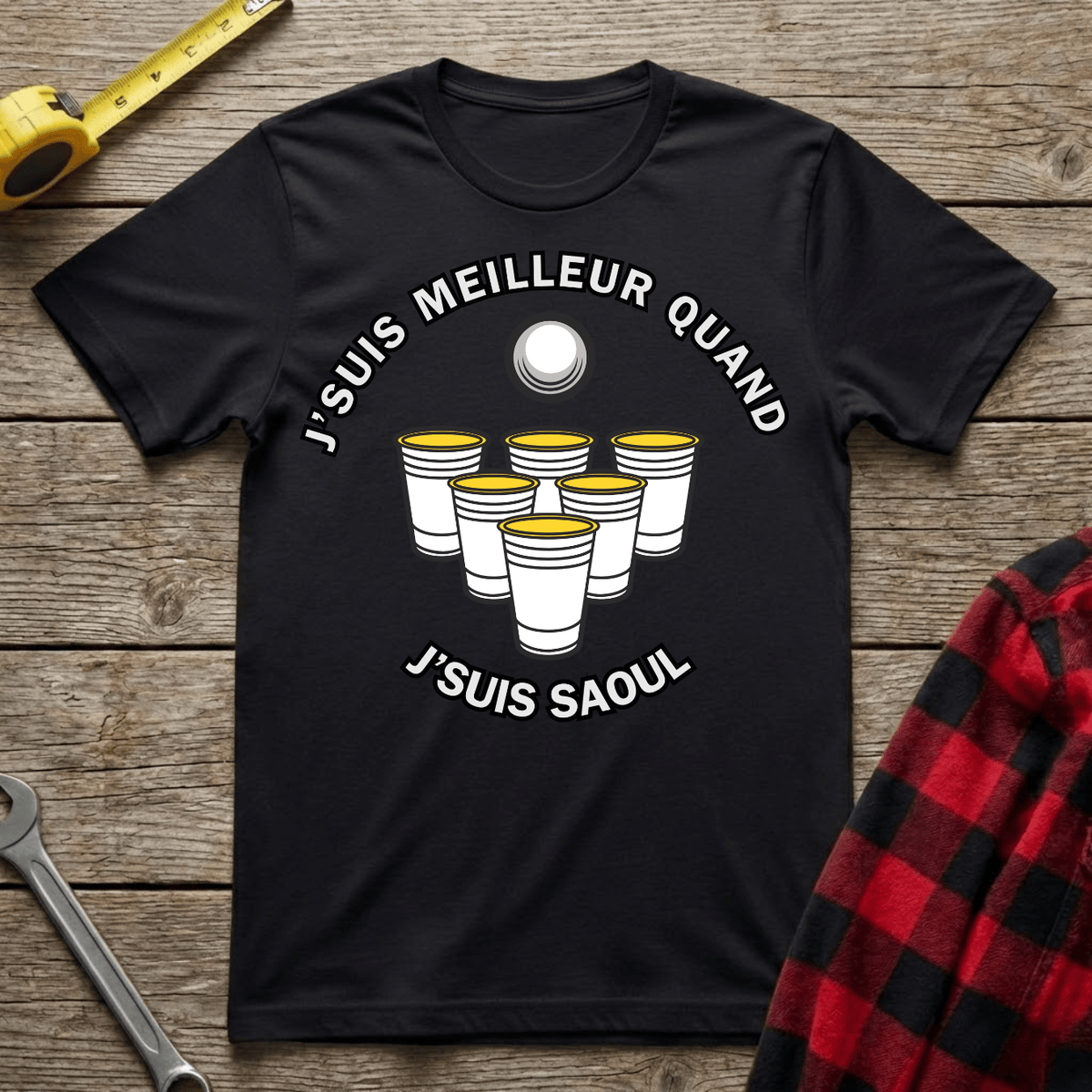 Meilleur quand j'suis Saoul T-Shirt