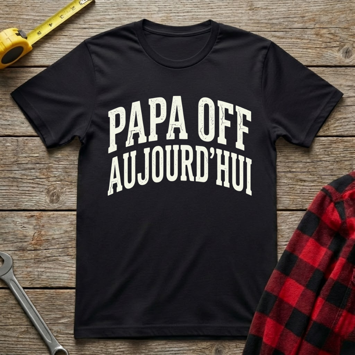 Papa Off Aujourd'hui T-Shirt