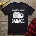 Dans le garage T-Shirt