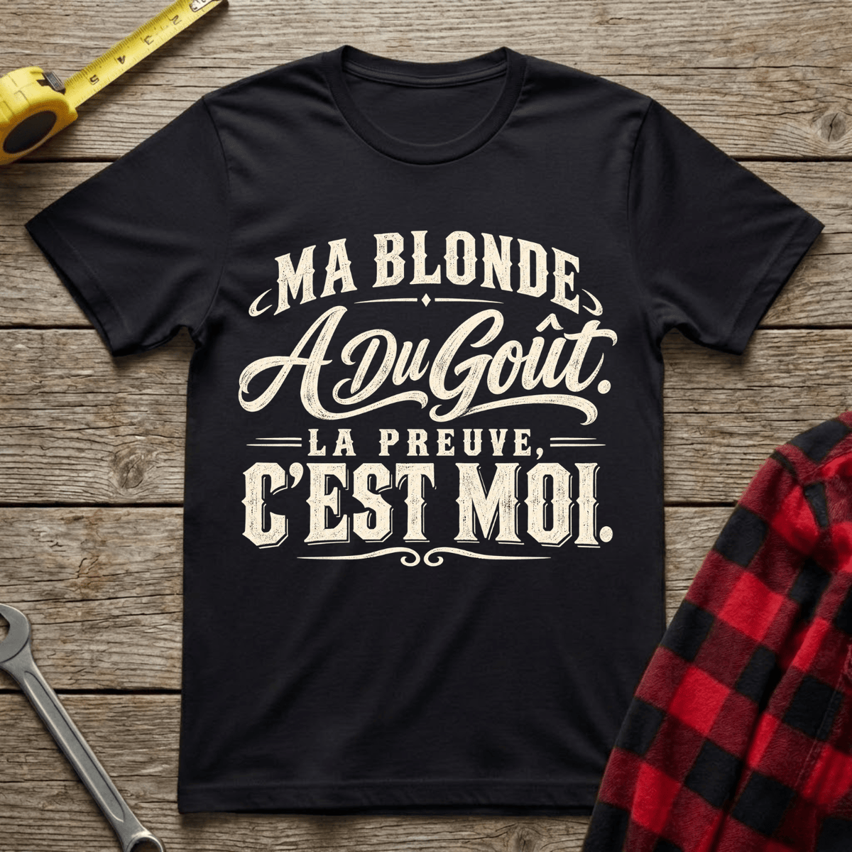 Ma Blonde a du Goût T-Shirt
