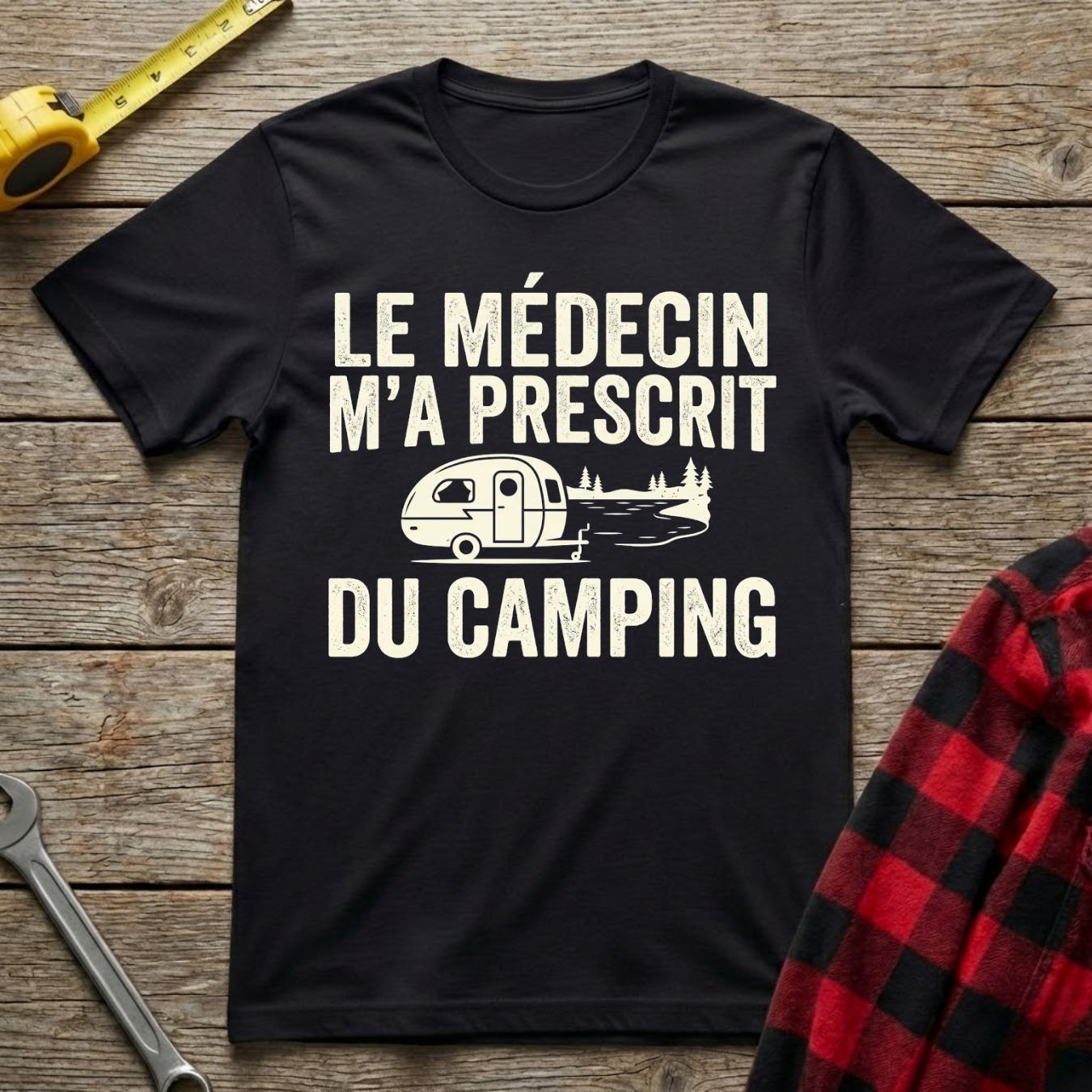 Le Médecin m'a Prescrit du Camping T-Shirt