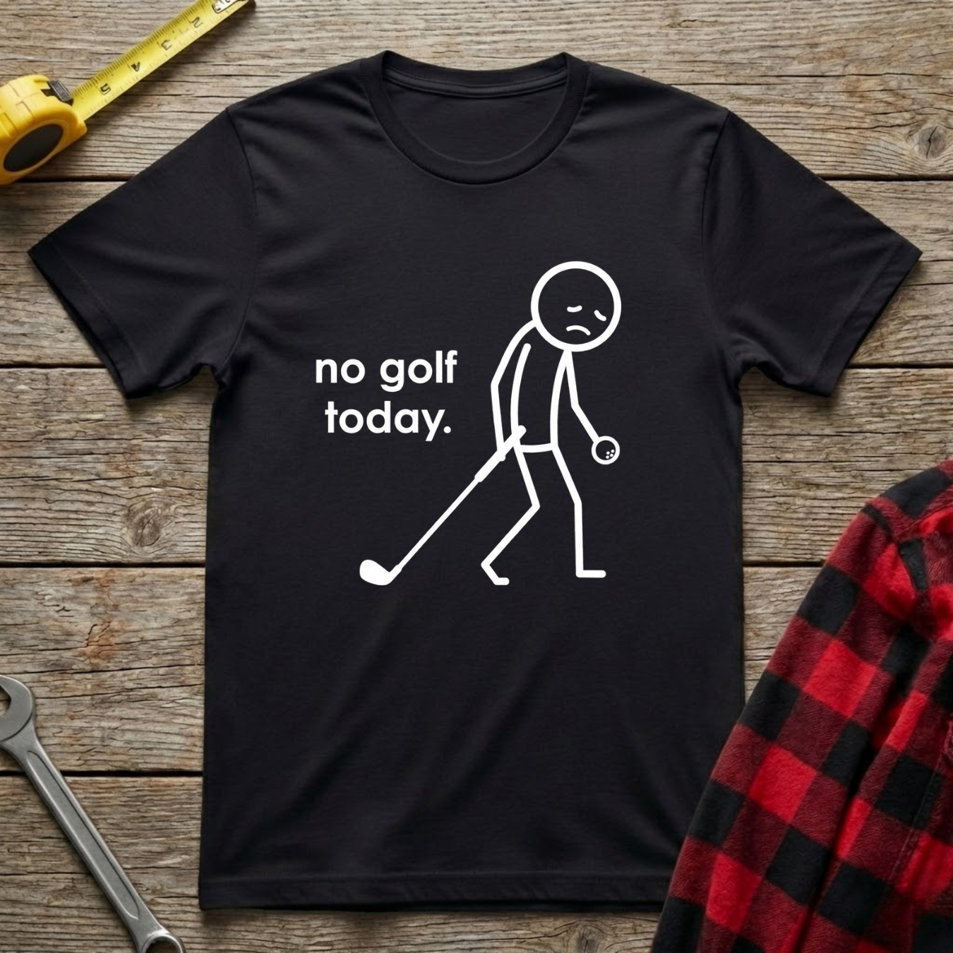 No Golf Today T-Shirt