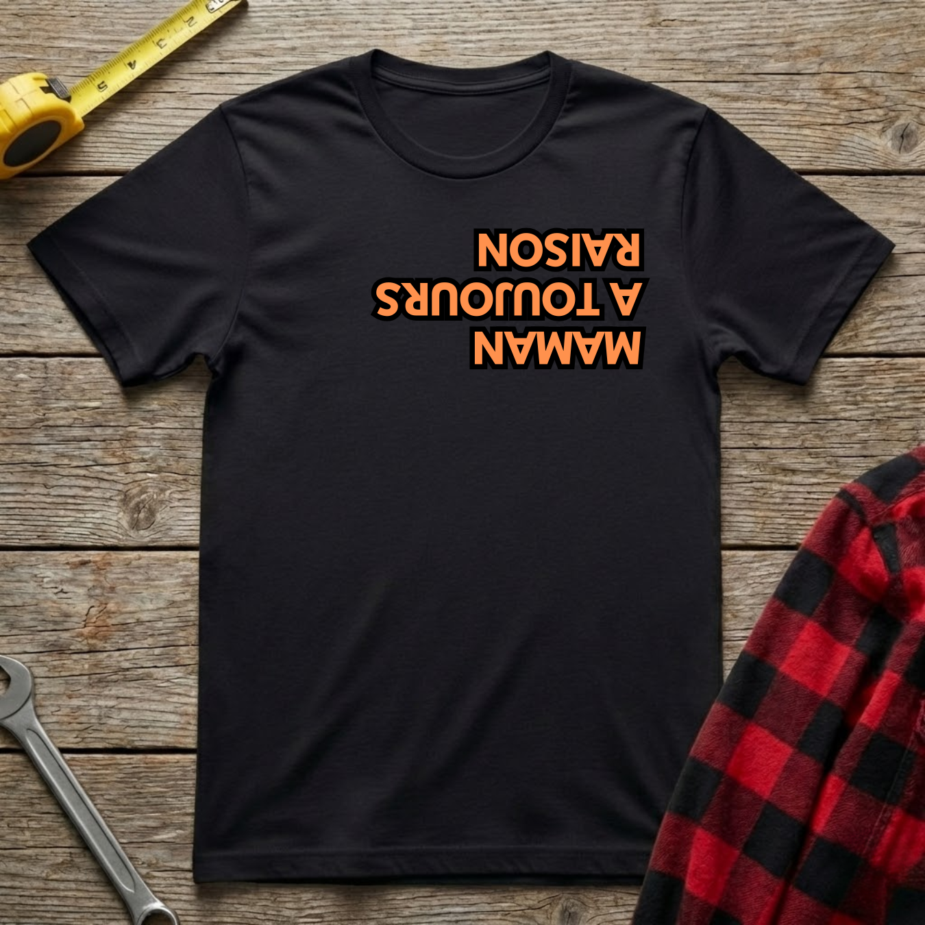 Maman a toujours raisonT-Shirt