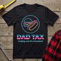 Dad Tax T-Shirt