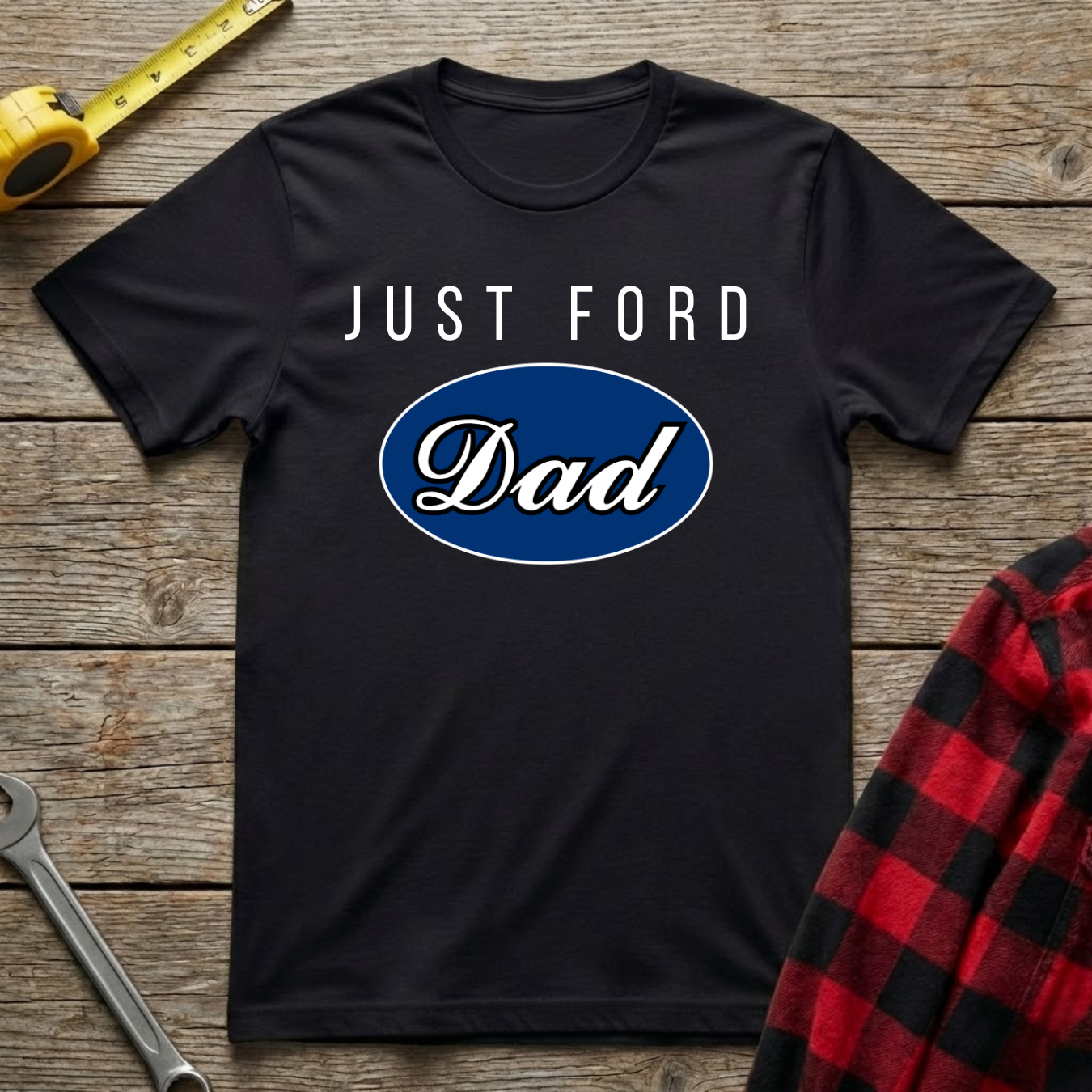 Just ford dad T-Shirt