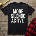 Mode Silence Activé T-Shirt