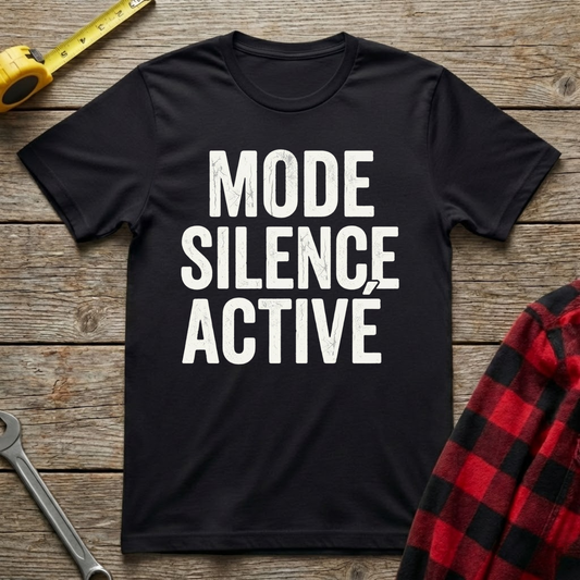 Mode Silence Activé T-Shirt