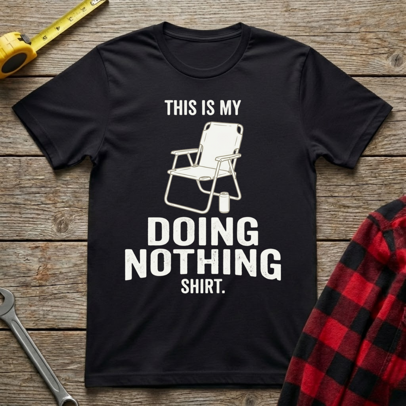 Doing Nothing Shirt T-Shirt