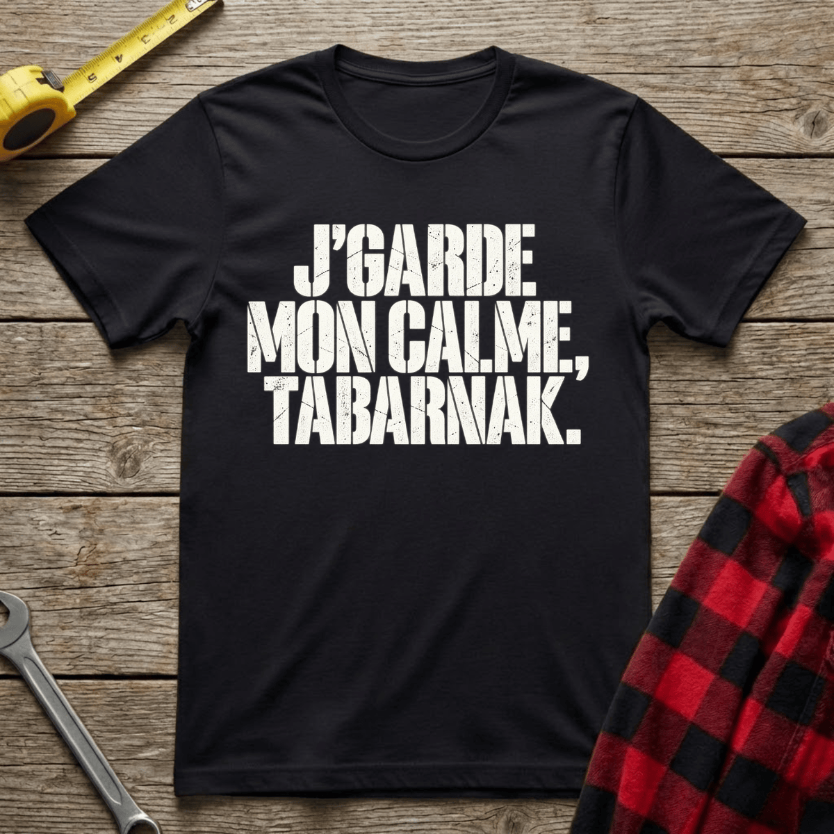 J'garde Mon Calme T-Shirt