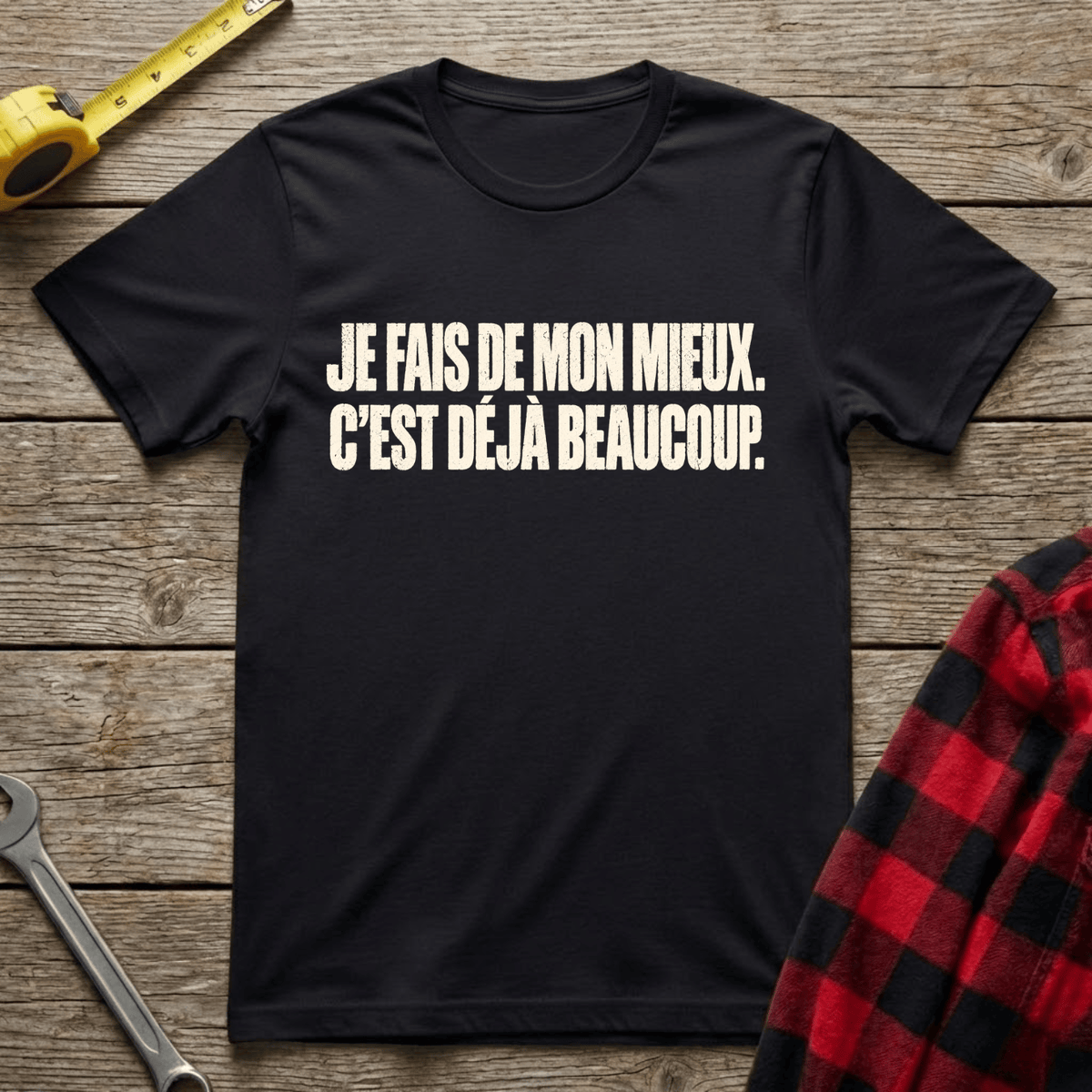 Je fais de mon mieux T-Shirt