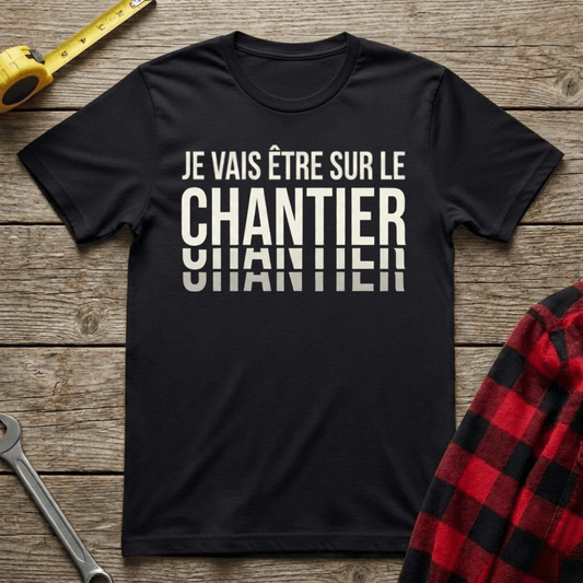 Sur Le Chantier T-Shirt