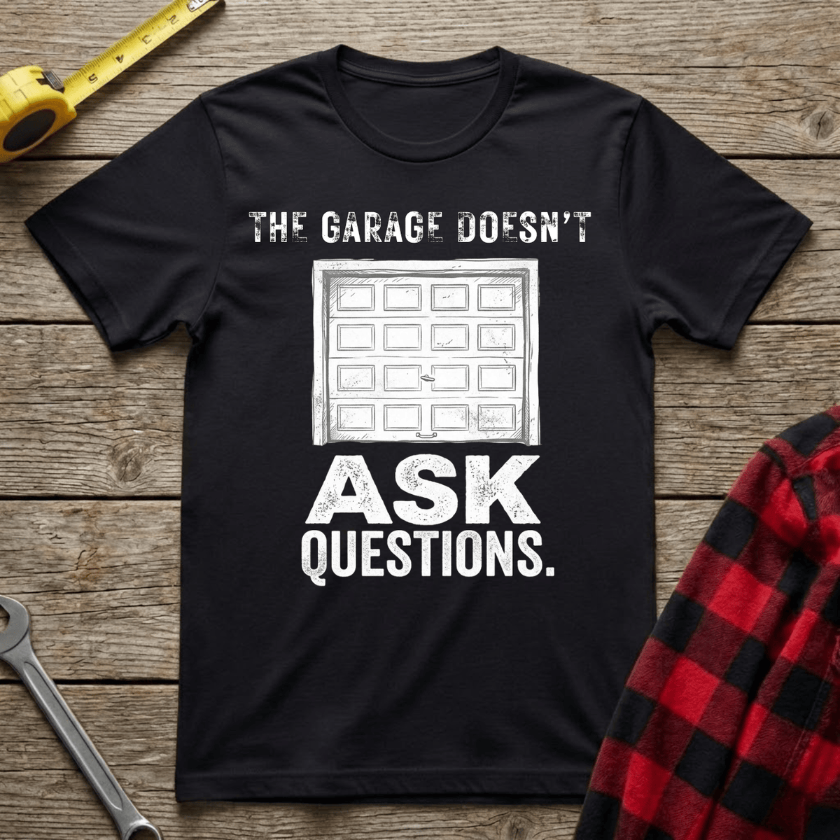 The Garage Doesn't Ask Questions T-Shirt