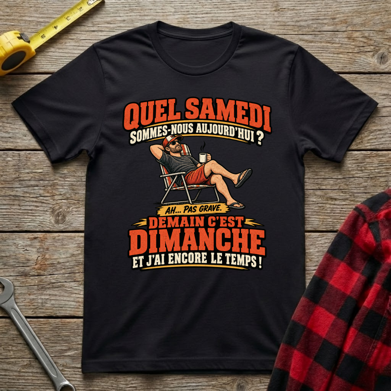 Quel Samedi Sommes-Nous T-Shirt