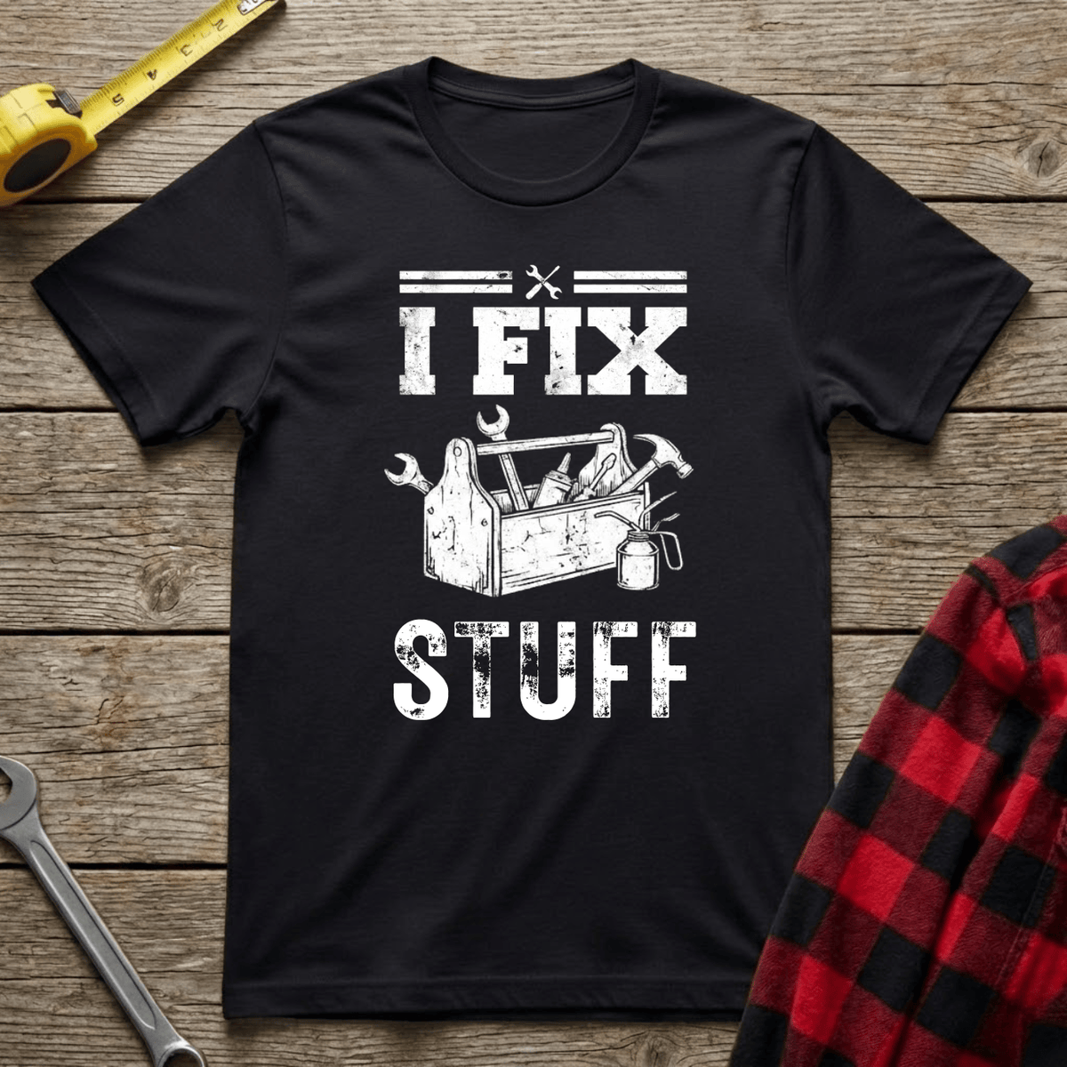 I Fix Stuff T-Shirt