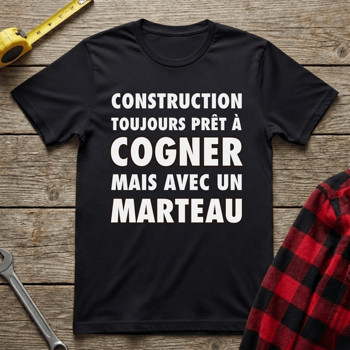 Toujours prêt à cogner T-Shirt