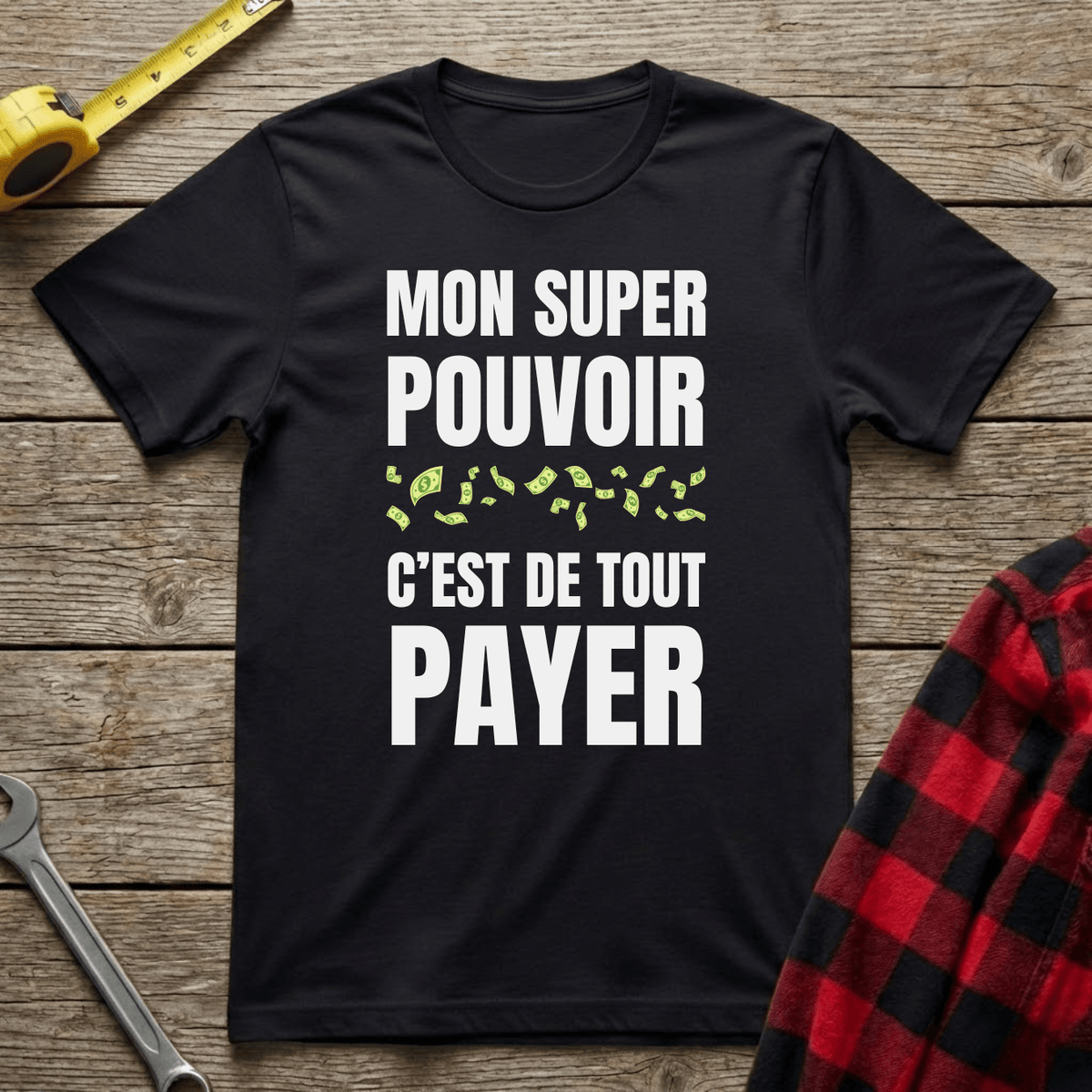 Mon Super Pouvoir T-Shirt
