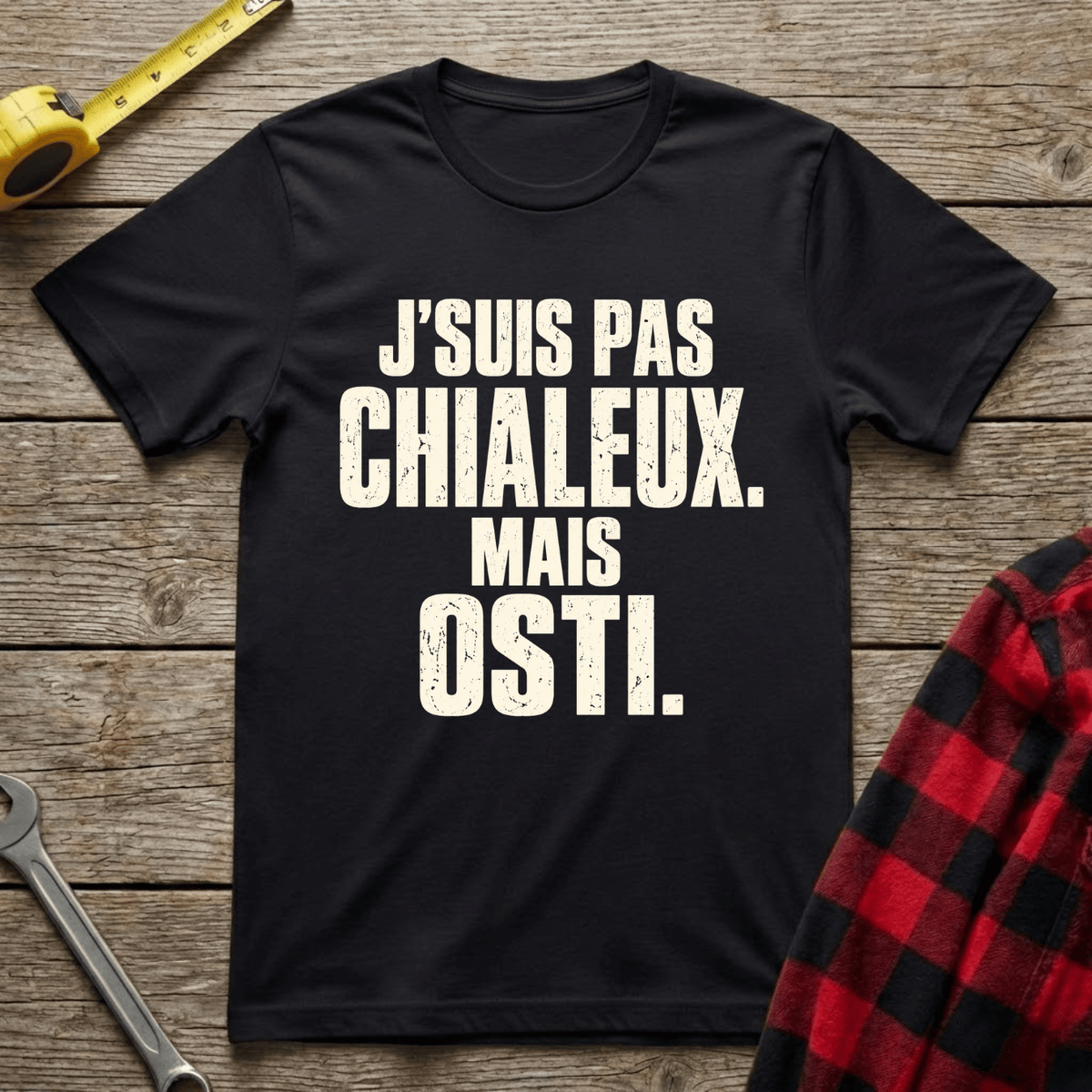 J'suis Pas Chialeux T-Shirt