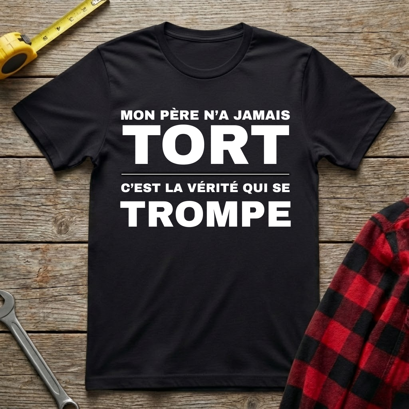 Jamais Tort T-Shirt