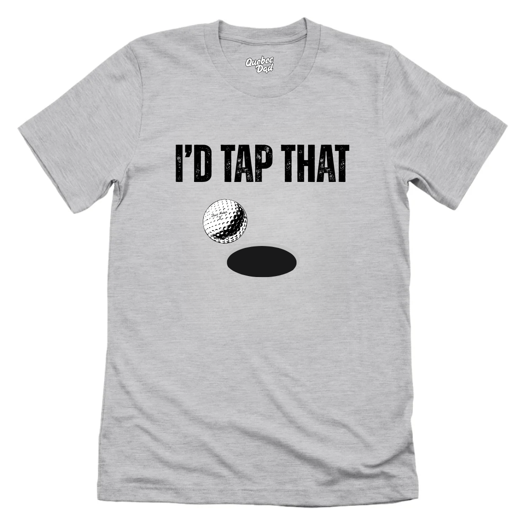 I'd Tap That T-shirt