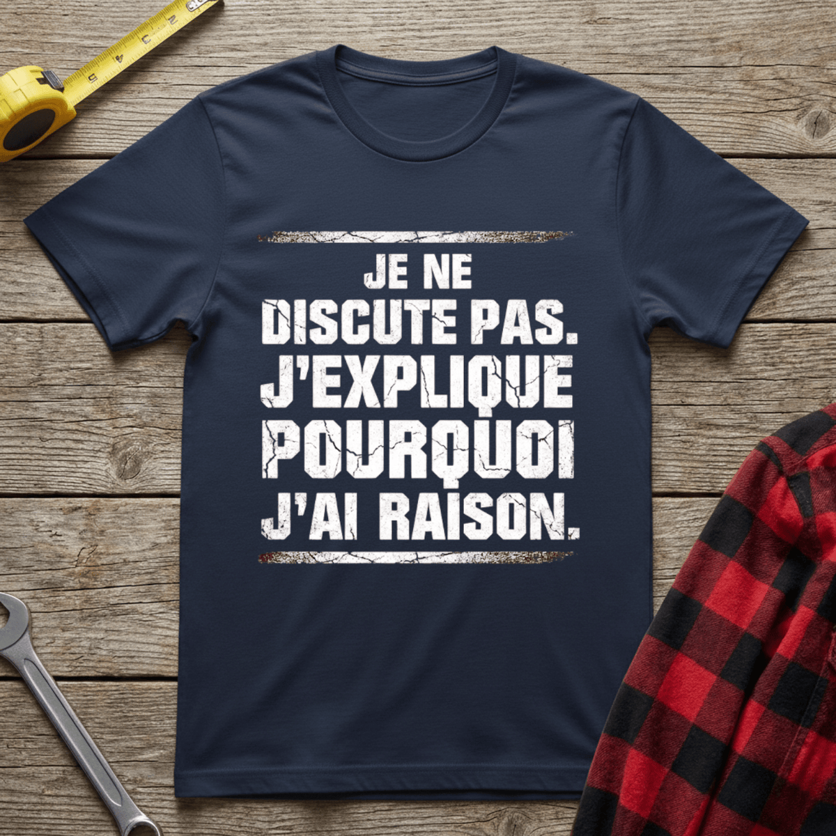 Pourquoi j'ai raison T-Shirt