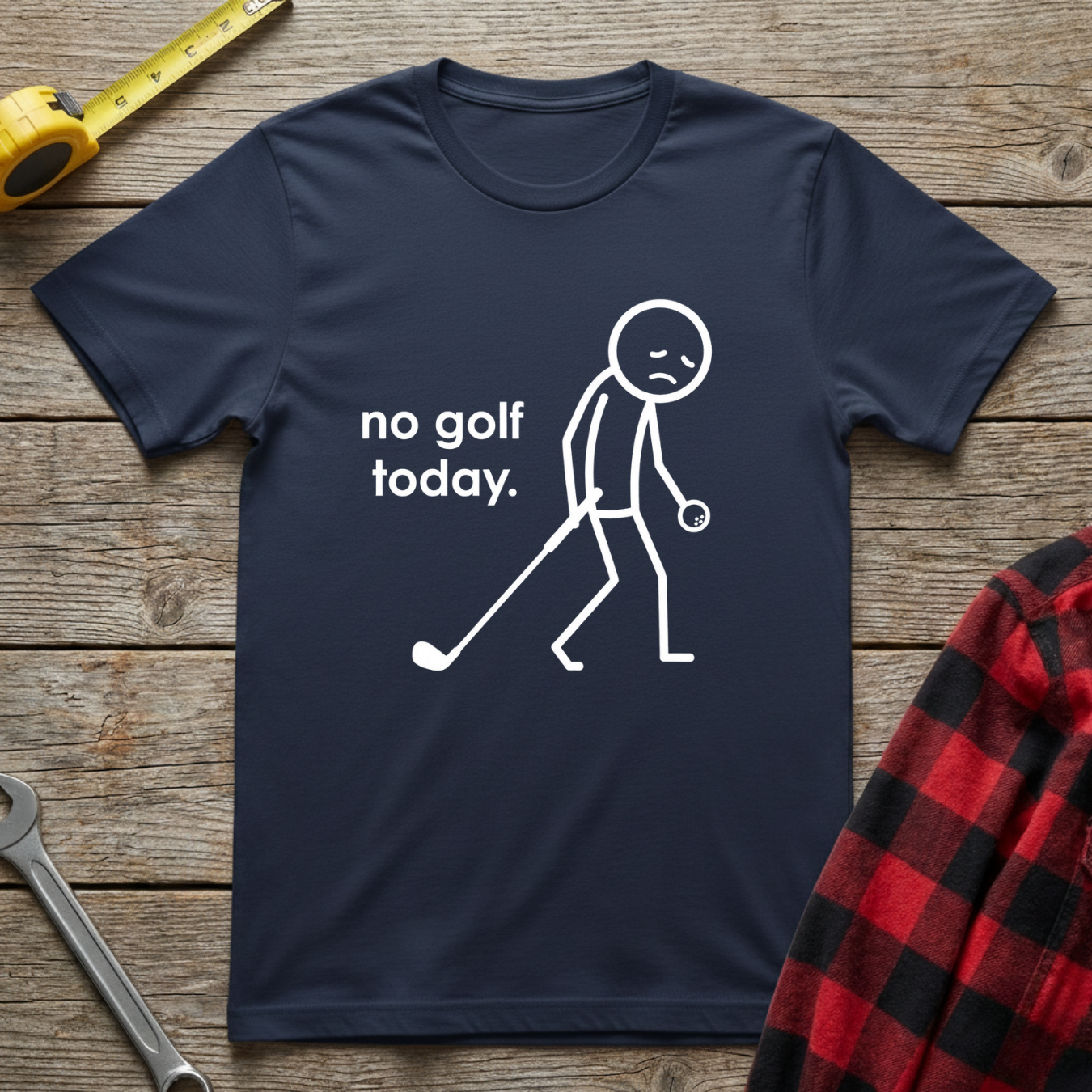 No Golf Today T-Shirt