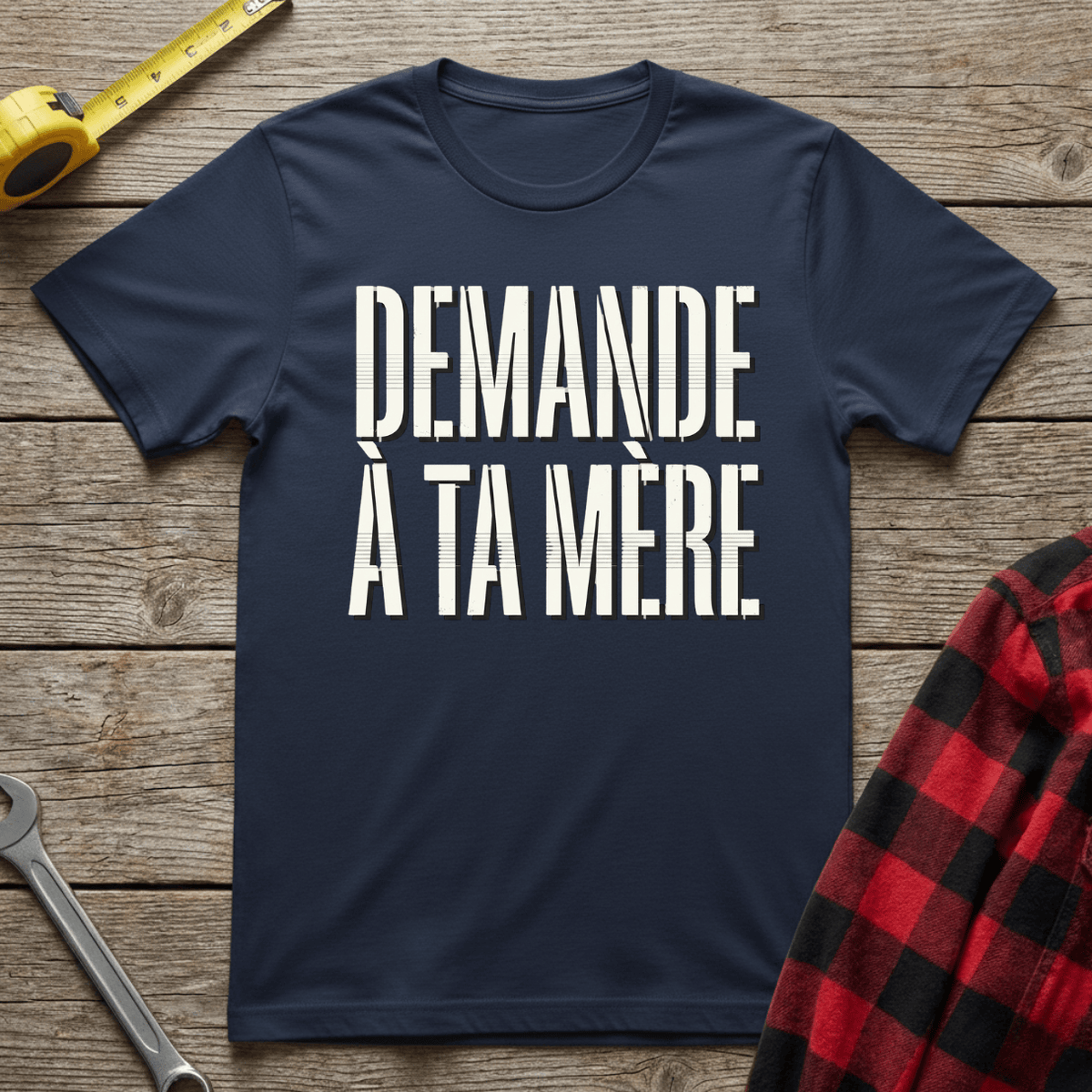 Demande à ta mère T-Shirt