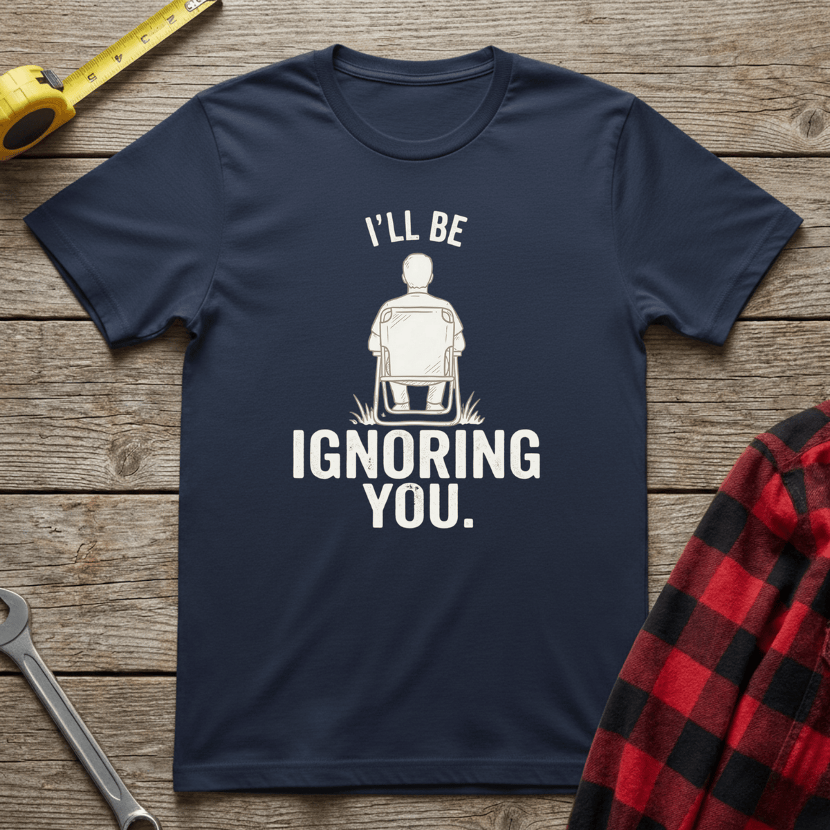 I'll be ignoring you T-Shirt