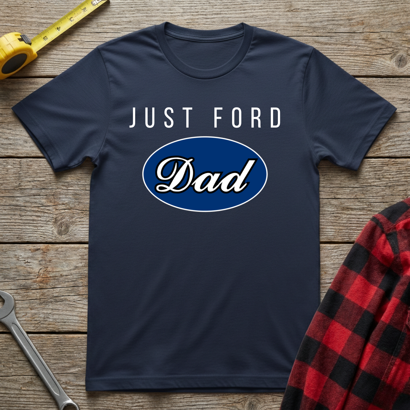 Just ford dad T-Shirt