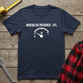Niveau de patience 0% T-Shirt