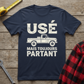 Usé Mais Partant T-Shirt