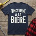 Fonctionne à la bière T-Shirt