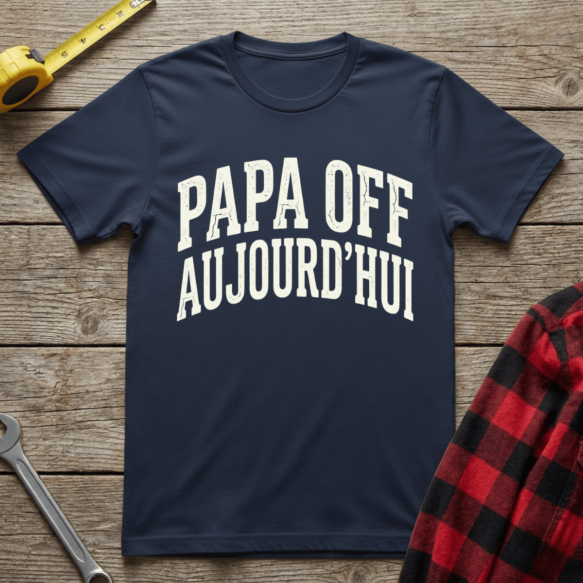 Papa Off Aujourd'hui T-Shirt