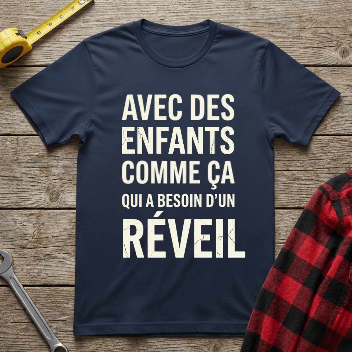 Avec des enfants comme ça T-Shirt
