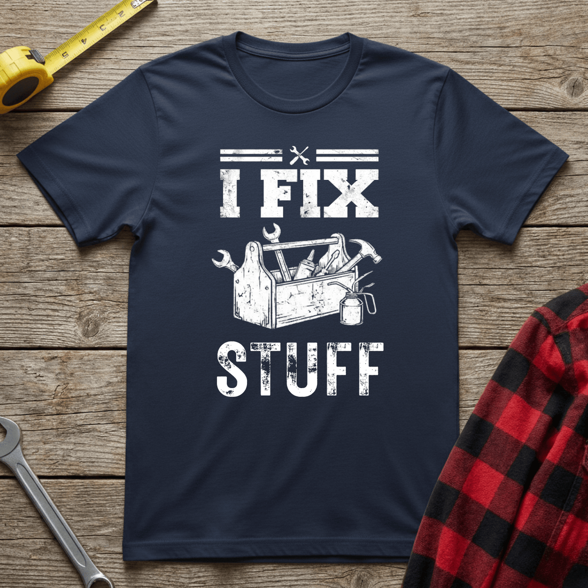 I Fix Stuff T-Shirt