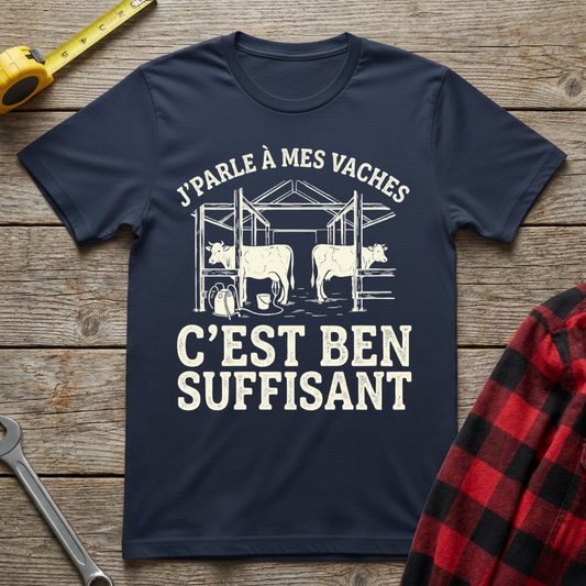J'parle à mes vaches T-Shirt