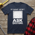 The Garage Doesn't Ask Questions T-Shirt