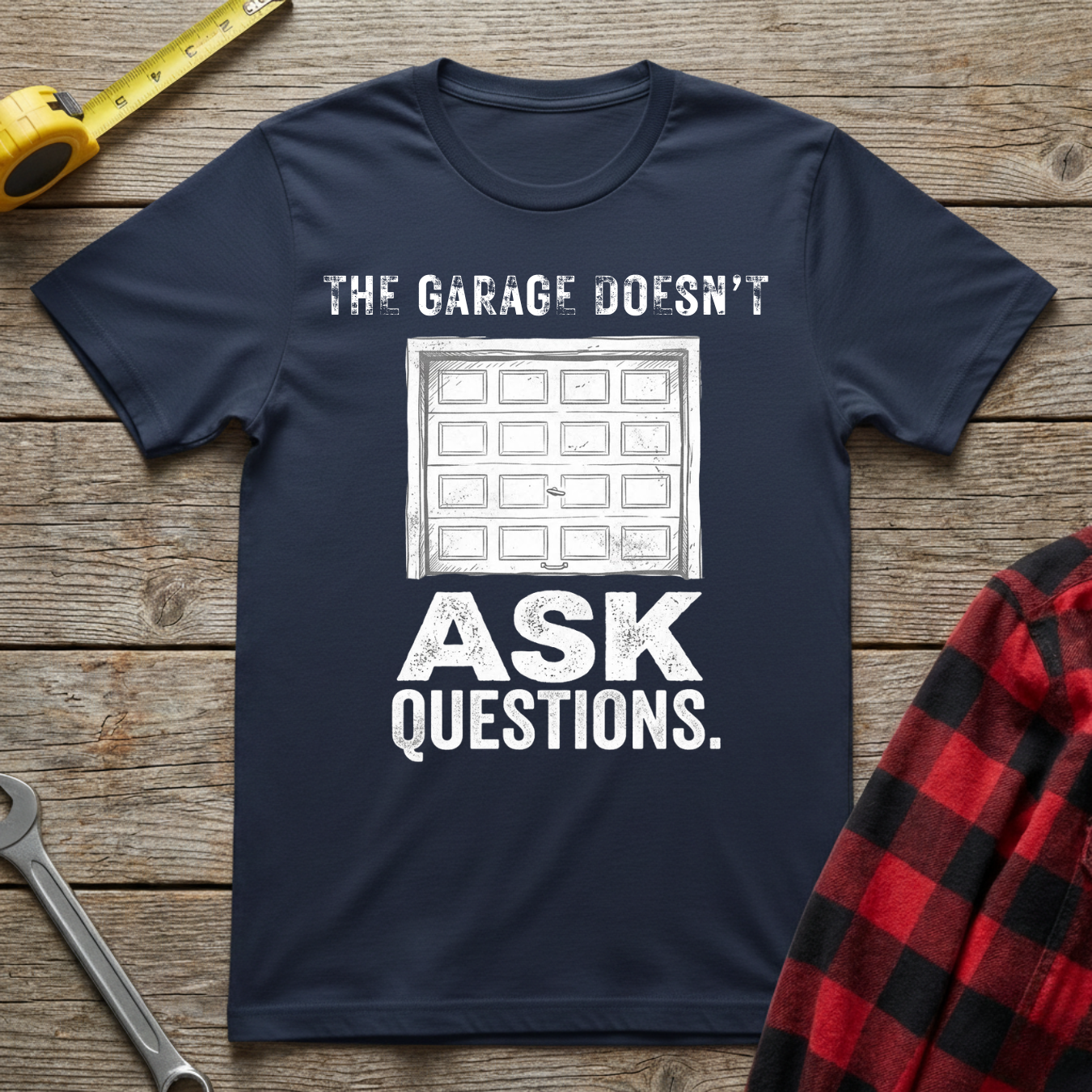 The Garage Doesn't Ask Questions T-Shirt