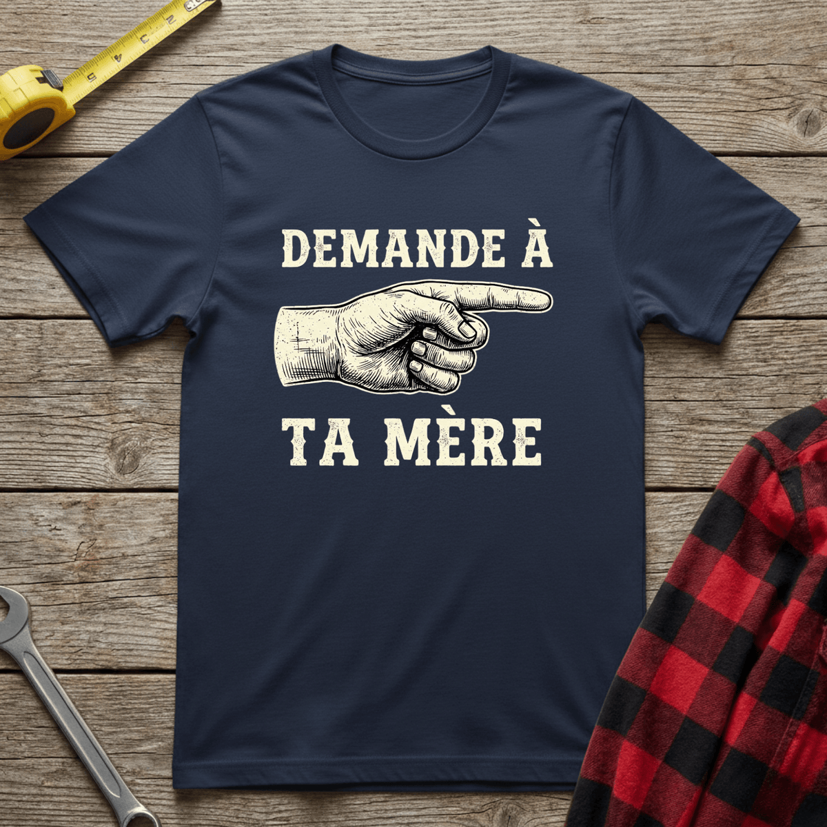 Demande à ta mère T-Shirt