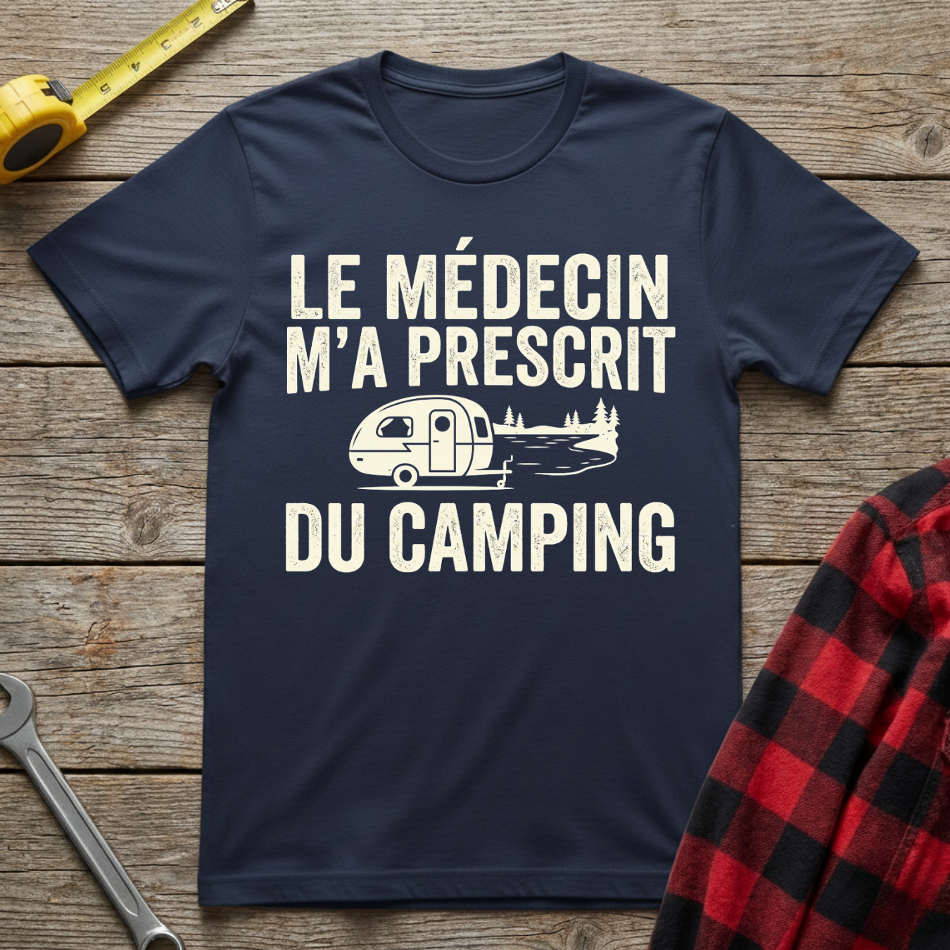 Le Médecin m'a Prescrit du Camping T-Shirt