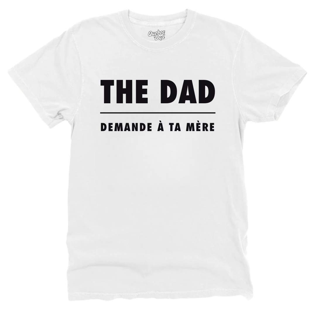 Demande à Ta Mère T-shirt
