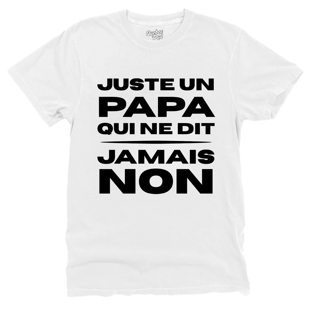 Jamais Non T-shirt