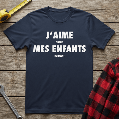 J'aime mes enfants… quand ils dorment T-Shirt