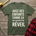 Avec des enfants comme ça T-Shirt