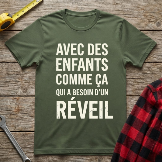 Avec des enfants comme ça T-Shirt