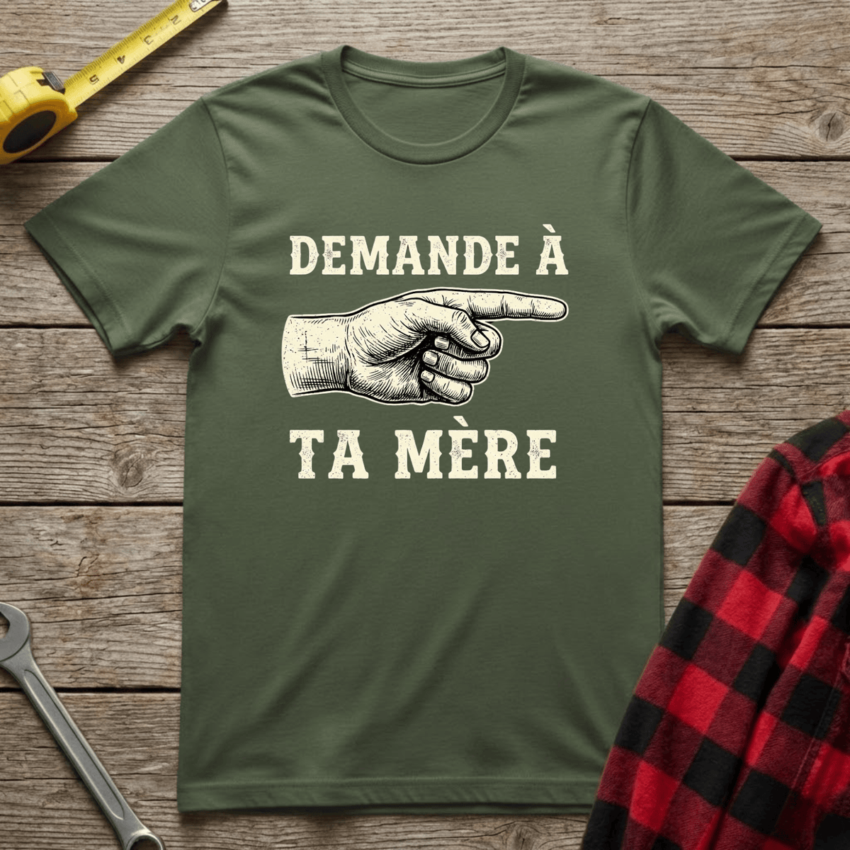 Demande à ta mère T-Shirt